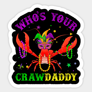 Mardi Gras Who's Your  Daddy Tee & New Sticker